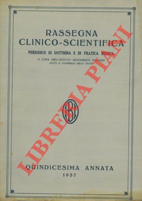 Rassegna clinico - scientifica. Periodico di dottrina e di pratica medica