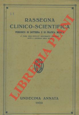 Rassegna clinico - scientifica. Periodico di dottrina e di pratica medica