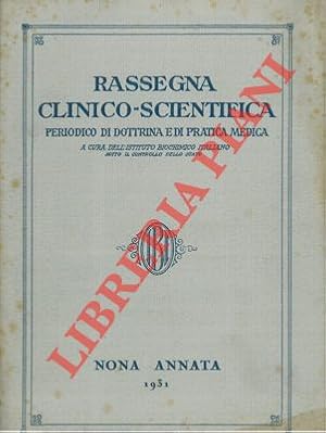 Rassegna clinico - scientifica. Periodico di dottrina e di pratica medica