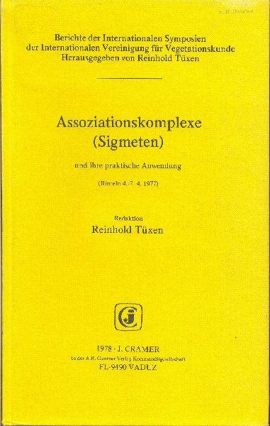 Assoziationskomplexe (Sigmeten) und ihre praktische Anwendung: (Rinteln 4.-7.4. 1977) (Berichte der internationalen Symposien der Internationalen Vereinigung fur Vegetationskunde)