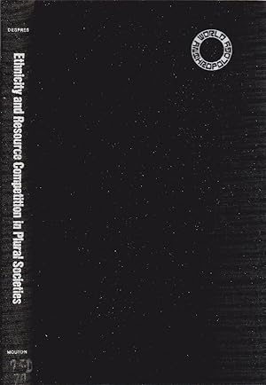 Ethnicity and Resource Competition in Plural Societies (World Anthropology Ser.)