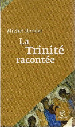 La Trinité racontée. - RONDET, Michel (S.J.)