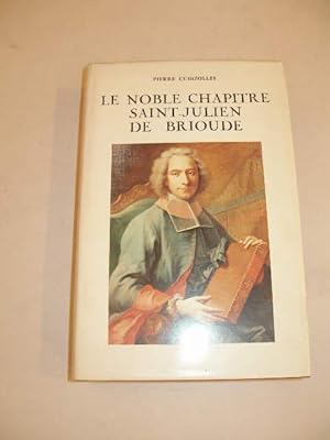 LE NOBLE CHAPITRE SAINT- JULIEN DE BRIOUDE