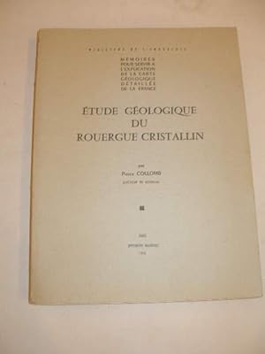 ETUDE GEOLOGIQUE DU ROUERGUE CRISTALLIN