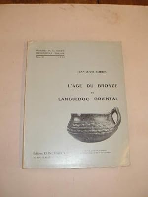 L ' AGE DE BRONZE EN LANGUEDOC ORIENTAL