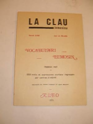 VOCABULARI LEMOSIN , PRUMIERA PART , 9000 MOTS ET EXPRESSIONS OCCITANS REGROUPES PAR CENTRES D' I...