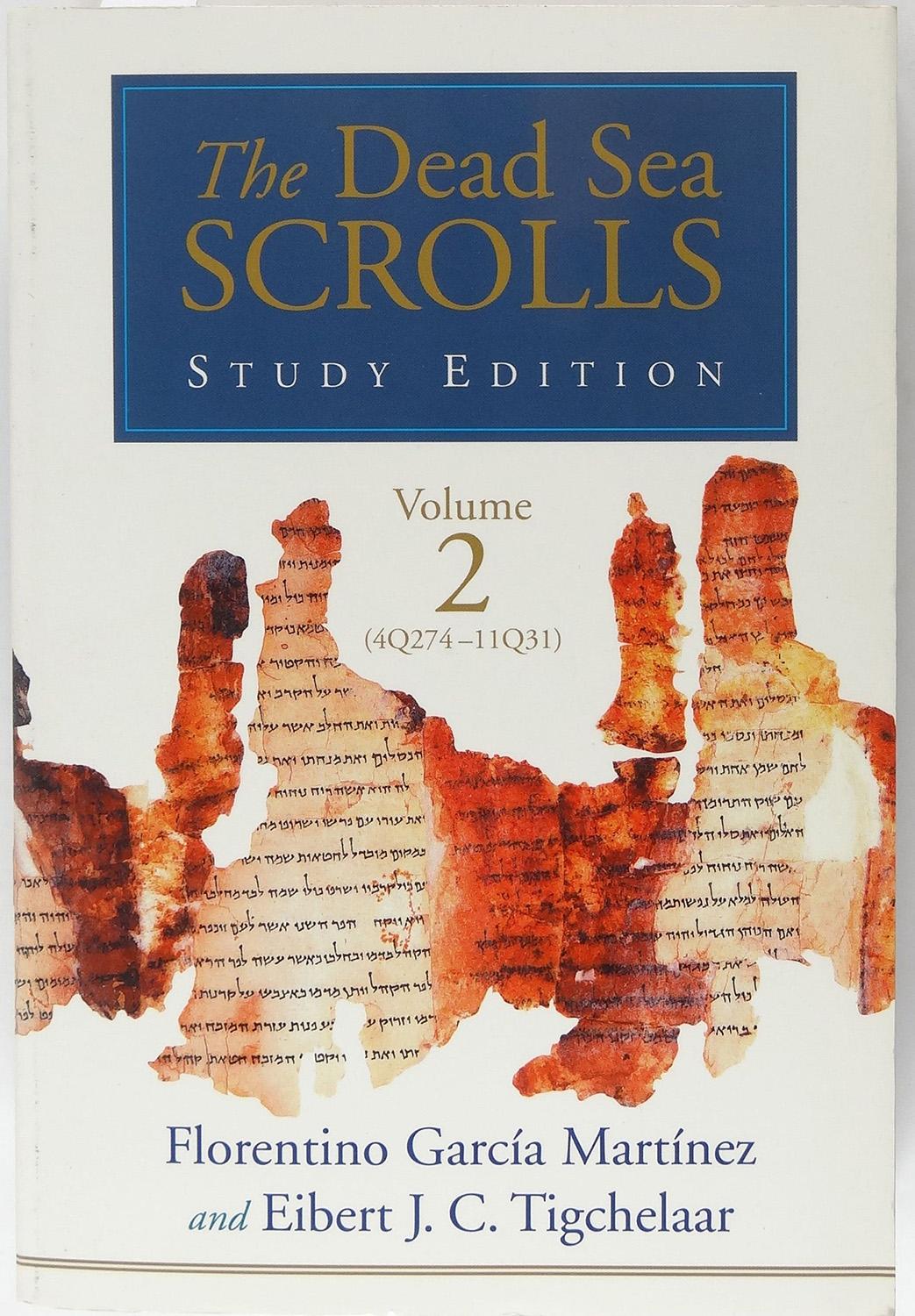 The Dead Sea Scrolls Study Edition Volume Two 4Q274-IIQ3I - Florentino Garcia Martinez Eibert J. C. Tigchelaar