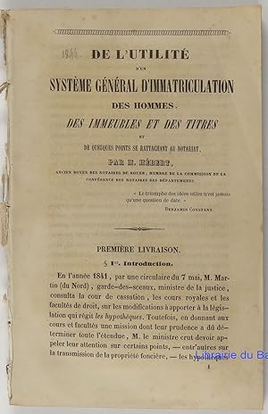 De l'utilité d'un système général d'immatriculation des personnes des immeubles et des titres Pre...