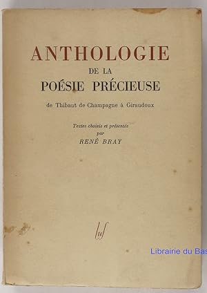 Anthologie de la poésie précieuse de Thibaut de Champagne à Giraudoux