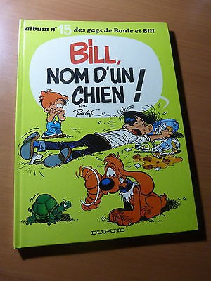 BD-Bill, nom d'un chien ! N° 15-Dupuis-Rééd. Nov.1981-Gags de Boule et Bill