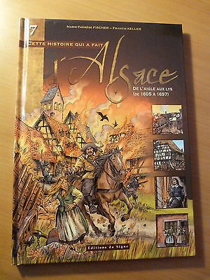 BD-Cette histoire qui a fait l'Alsace-De l'Aigle aux Lys ( de 1605 à 1697 )