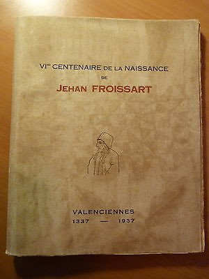 VIe centenaire naissance de Jehan Froissart-Valenciennes-Moyen-âge-Enluminures