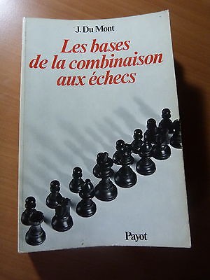 Les bases de la combinaison aux échecs-J. Du Mont-1977