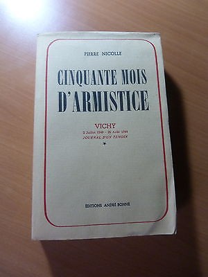 Cinquante mois d'armistice-Vichy 2 juillet 1940-26 Août 1944-Journal d'un témoin