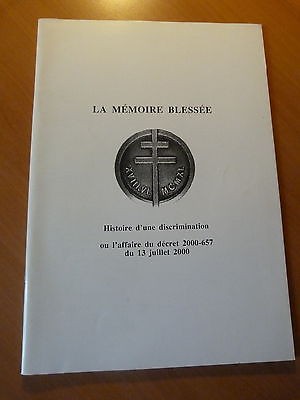 La mémoire blessée-Histoire d'une discrimination ou l'affaire du décret 2000-657