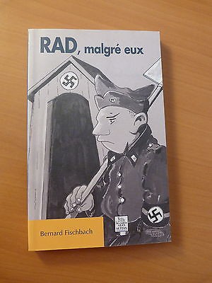 Alsace-RAD, malgré eux-Guerre 39-45-WW II-Bernard Fischbach-2009