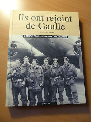 Ils ont rejoint de Gaulle-Alsace-Moselle-Guerre 39-45-WW II-France libre-1990