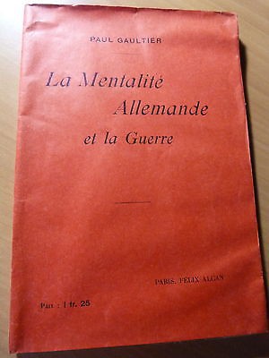 Guerre 14-18-WW I-La mentalité allemande et la guerre-Paul Gaultier-1916