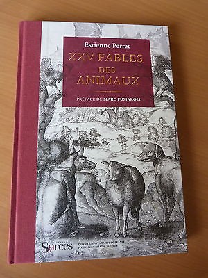 XXV fables des animaux.Estienne Perret-1578-Reprint de 2007-Plantin