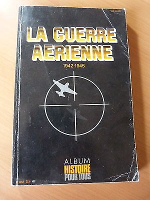 La guerre aérienne 1942-1945-WW II-Guerre 39-45-Aviation-Armées de l'air