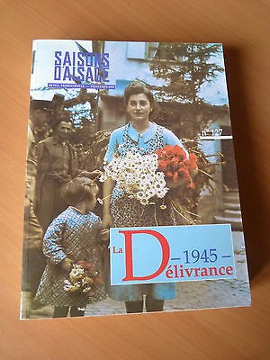 SAISONS D'ALSACE-1945-La délivrance-Guerre 39-45-WW II-N° 127-1995
