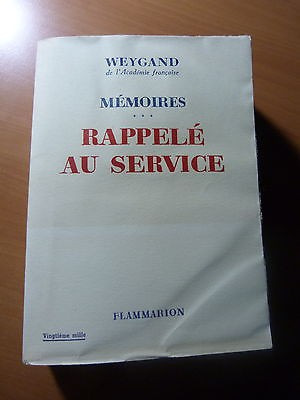 Mémoires-Rappelé au service. Weygand-Guerre 39-45-WW II-Campagne de France