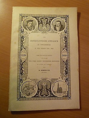 Le Gymnase Protestant Strasbourg dans les années 1538-1888-Alsace-Architecture