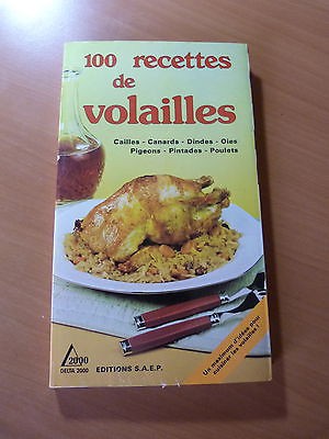 100 recettes de volailles-Cuisine-Cailles-Canards-Dindes-Oies-Pigeons-Pintades.