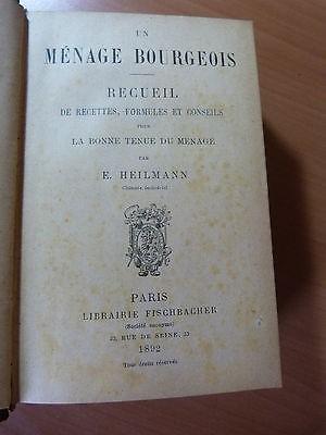 Un ménage bourgeois-Recueil de recettes, formules et conseils.Heilmann-1892