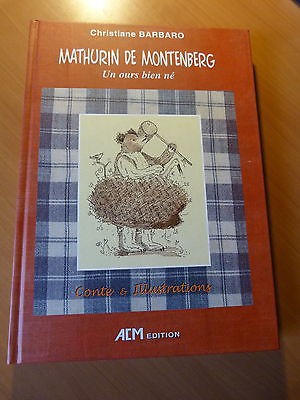 Mathurin de Montenberg-Un ours bien né. Conte et illustration-Alsace-Enfantina