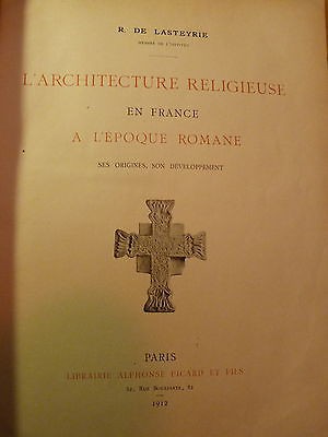 L'architecture religieuse en france à l'époque romane-De Lasteyrie-1912