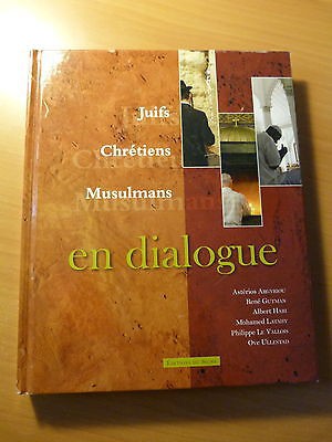 Juifs, Chrétiens, Musulmans, en dialogue-Judaïsme, Christianisme-Islam-2010
