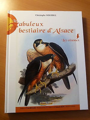 Le fabuleux bestiaire d'Alsace-Les oieseaux-Ornithologie-Christophe Woehrlé-2011