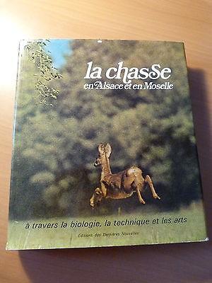 La chasse en Alsace et Moselle à travers la biologie, la technique et les arts