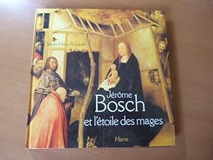 Rocquet Claude-Henri. Jérôme Bosch et l'étoile des mages