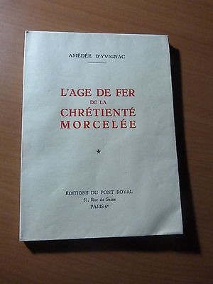 Amédée d'Yvignac-L'âge de fer de la chrétienté morcelée-1946