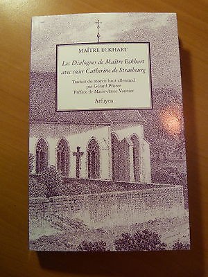 Les dialogues de Maître Eckhart avec soeur Catherine de Strasbourg-Mystique