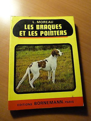 Les braques et les pointers-Chiens-L. Moreau-1976