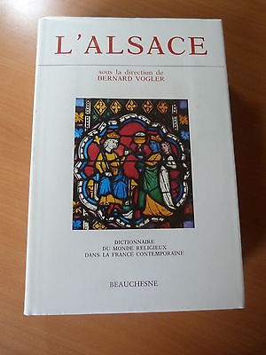 L'Alsace-Dictionnaire du monde religieux dans la France contemporaine-1987