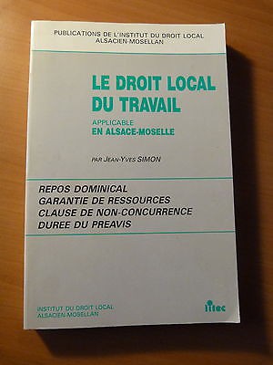 Le droit local du travail applicable en Alsace-Moselle-Strasbourg-1991