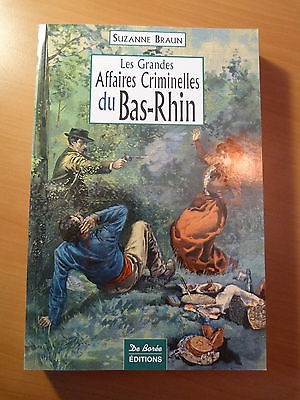 Alsace-Les grandes affaires criminelles du Bas-Rhin-Alsace-Strasbourg