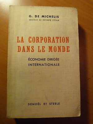 La corporation dans le monde-Economie dirigée internationale-G. de Michelis-1935