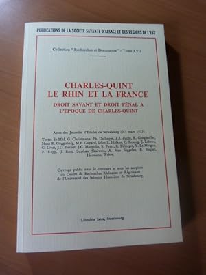 Charles-Quint. Le Rhin et la France. Droit savant et droit pénal à l'époque de Charles-Quint