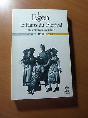 Jean Egen-Le Hans du Florival. Une enfance alsacienne-Lautenbach-Guebwiller-1984