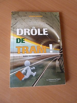 Laurent Bayart-Drôle de tram ! Textes transportables-2009