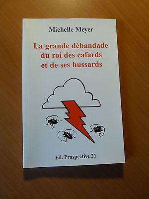 La grande débandade du roi des cafards et de ses hussards-Michelle Meyer