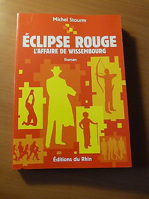 Eclipse rouge-L'affaire de Wissembourg-Alsace-Roman d'aventures-Michel Stourm