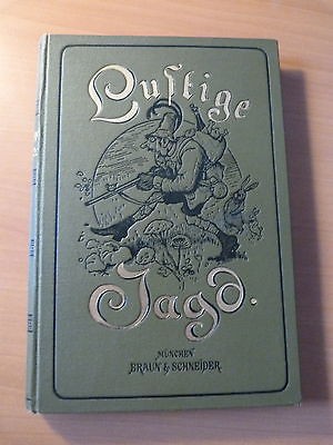 Lustige Jagd. Ein Handbuch für jedermann, der jagen, Schiessen und lachen kann