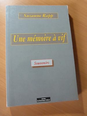 Rapp Suzanne. Une mémoire à vif. Souvenirs