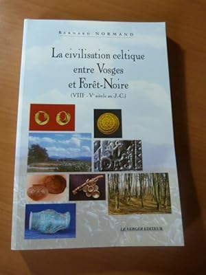 Normand Bernard. La civilisation celtique entre Vosges et Forêt-Noire ( VIIIe-Ve siècle av. J.C. )
